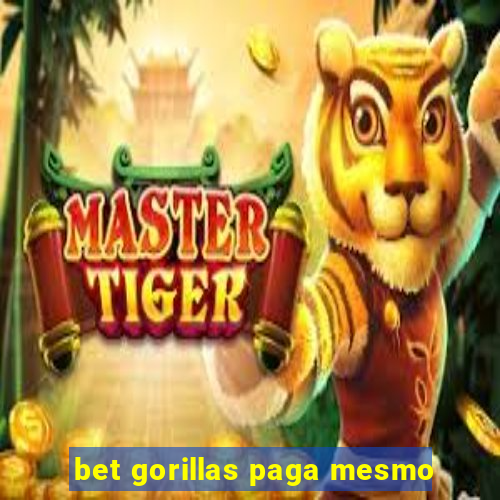 bet gorillas paga mesmo